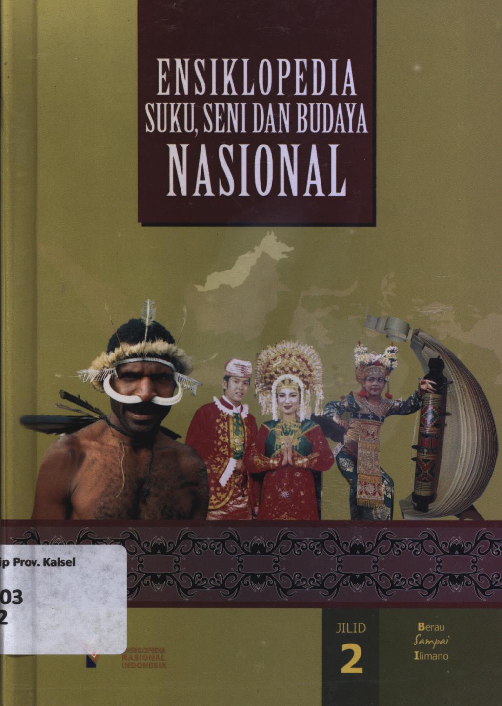 Cover Ensiklopedia suku, seni dan budaya nasional jilid 2 :  Berau sampai Ilimano / Ensiklopedia Nasional  Indonesia