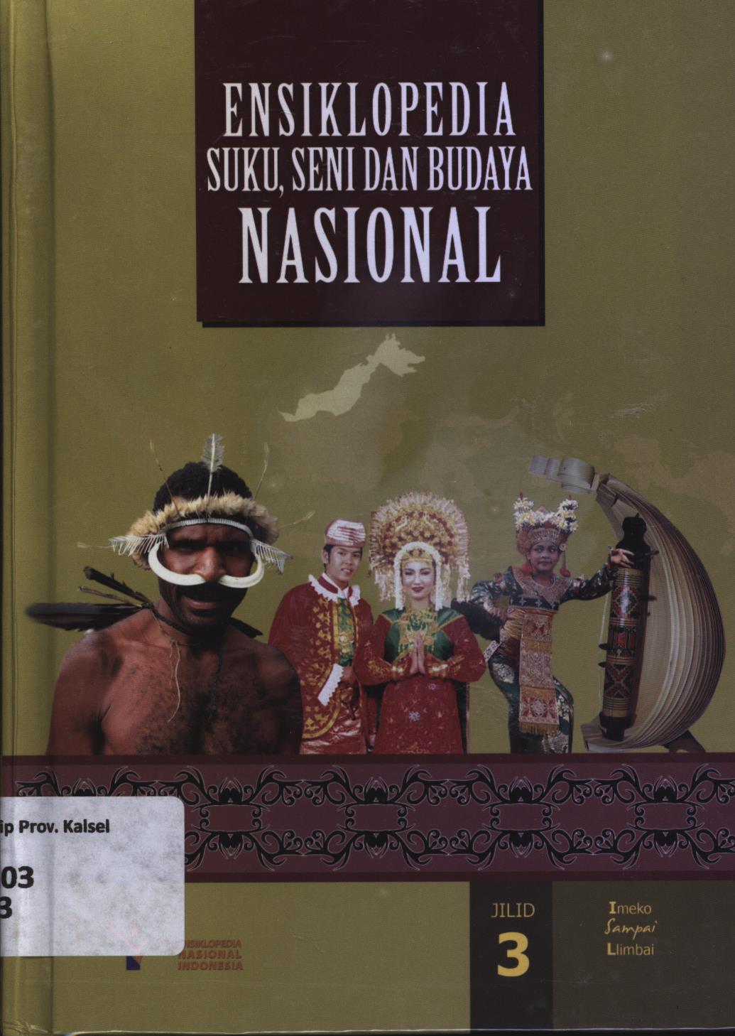 Cover Ensiklopedia suku, seni dan budaya nasional jilid 3 :  Imeko sampai limbai / Ensiklopedia Nasional  Indonesia
