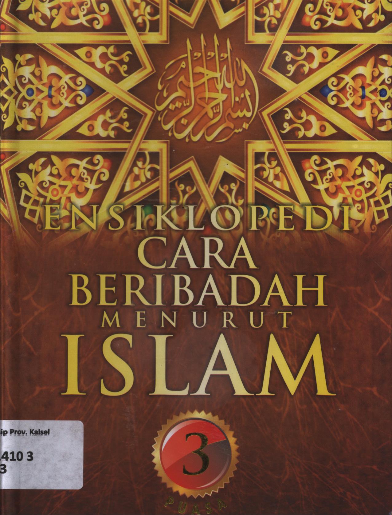 Cover Ensiklopedi cara beribadah menurut Islam jilid 3 :  Puasa / Ahmad Asy-Syarbashi