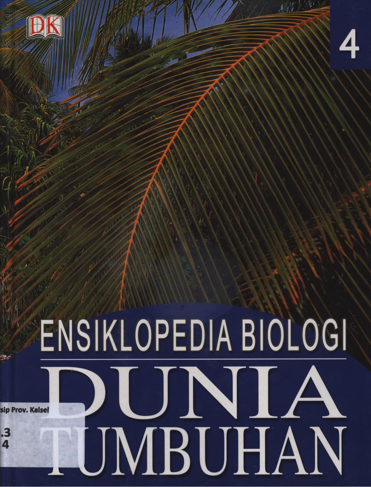Cover Ensiklopedia biologi dunia tumbuhan jilid 4 / Tim Penerbit Edisi Bahasa Indonesia