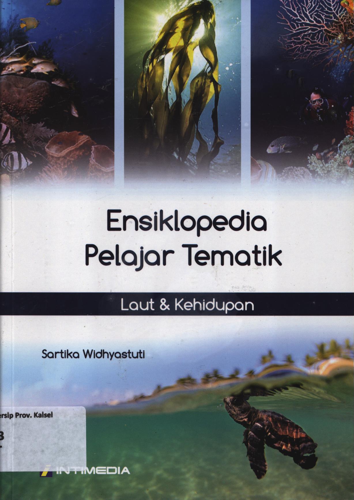 Cover Ensiklopedia pelajar tematik :  Laut dan kehidupan / Sartika Widhyastuti