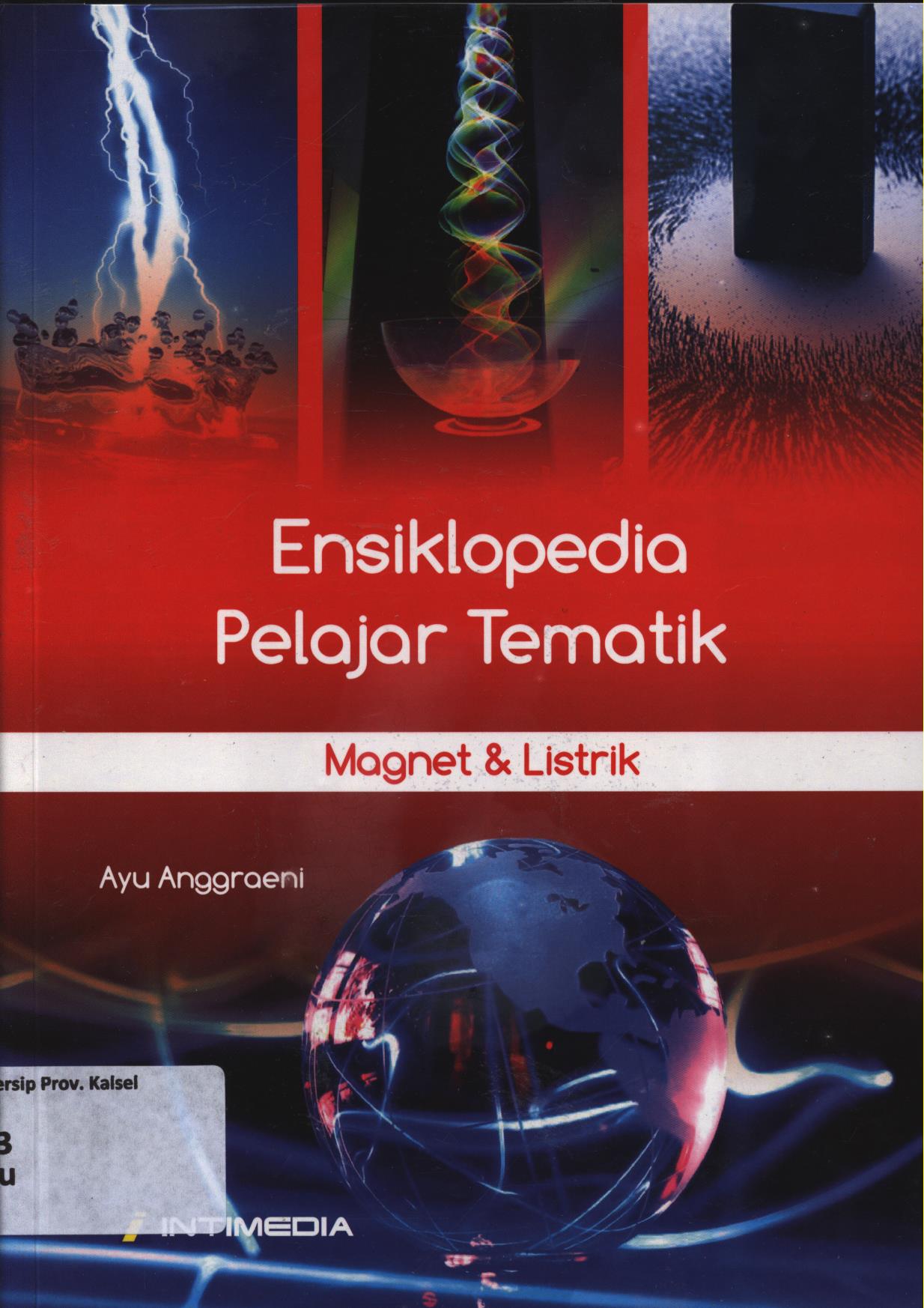 Cover Ensiklopedia pelajar tematik :  Magnet dan Listrik / Ayu  Anggraeni
