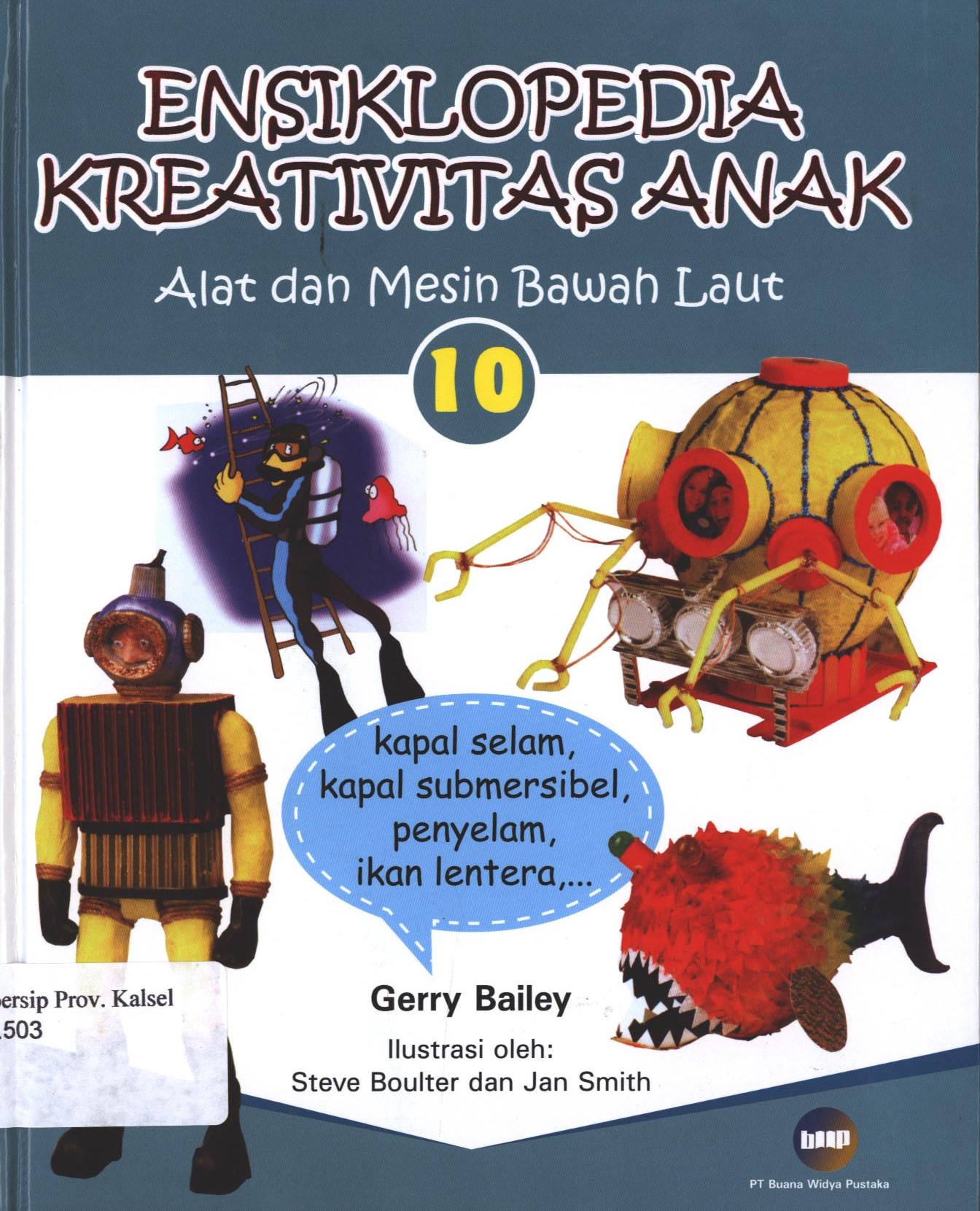 Cover Ensiklopedia Kreativitas Anak 10 / Gerry Bailey ; editor, Christianne Jones