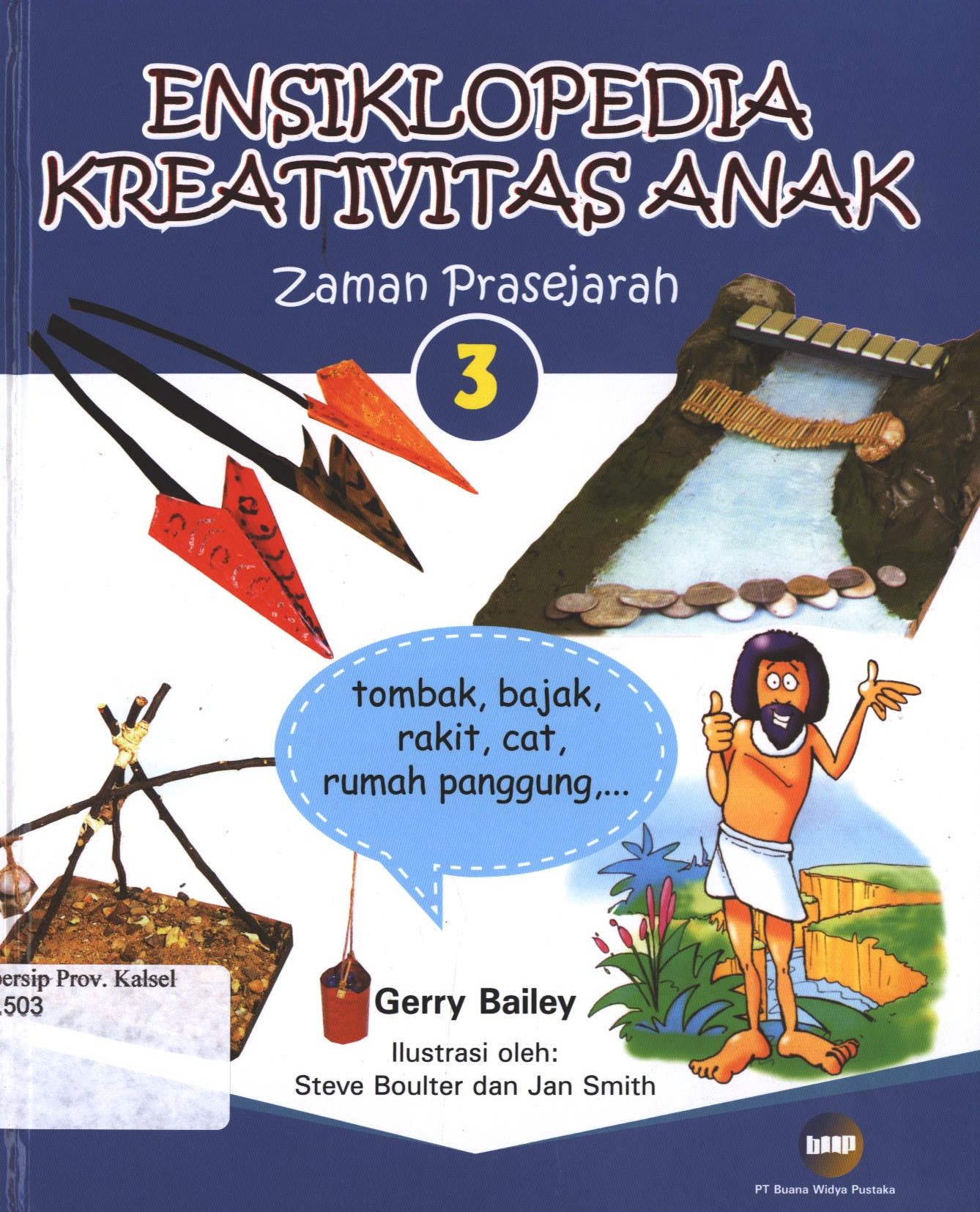 Cover Ensiklopedia Kreativitas Anak 3 / Gerry Bailey ; editor, Christianne Jones