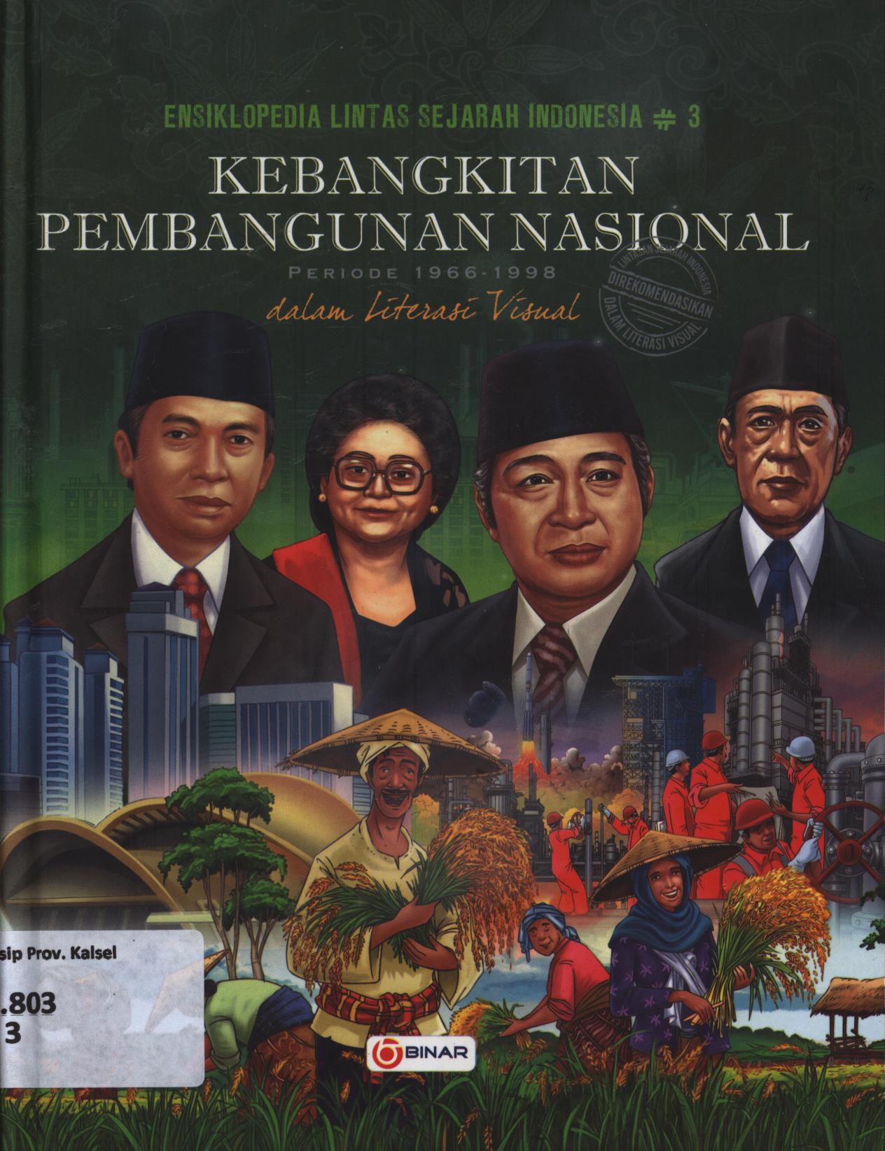 Cover Ensiklopedia Lintas sejarah Indonesia 3 :  Kebangkitan pergerakan kemerdikaan periode 1966-1998 dalam literasi visual / Laode Lalano, S...[et.al.]