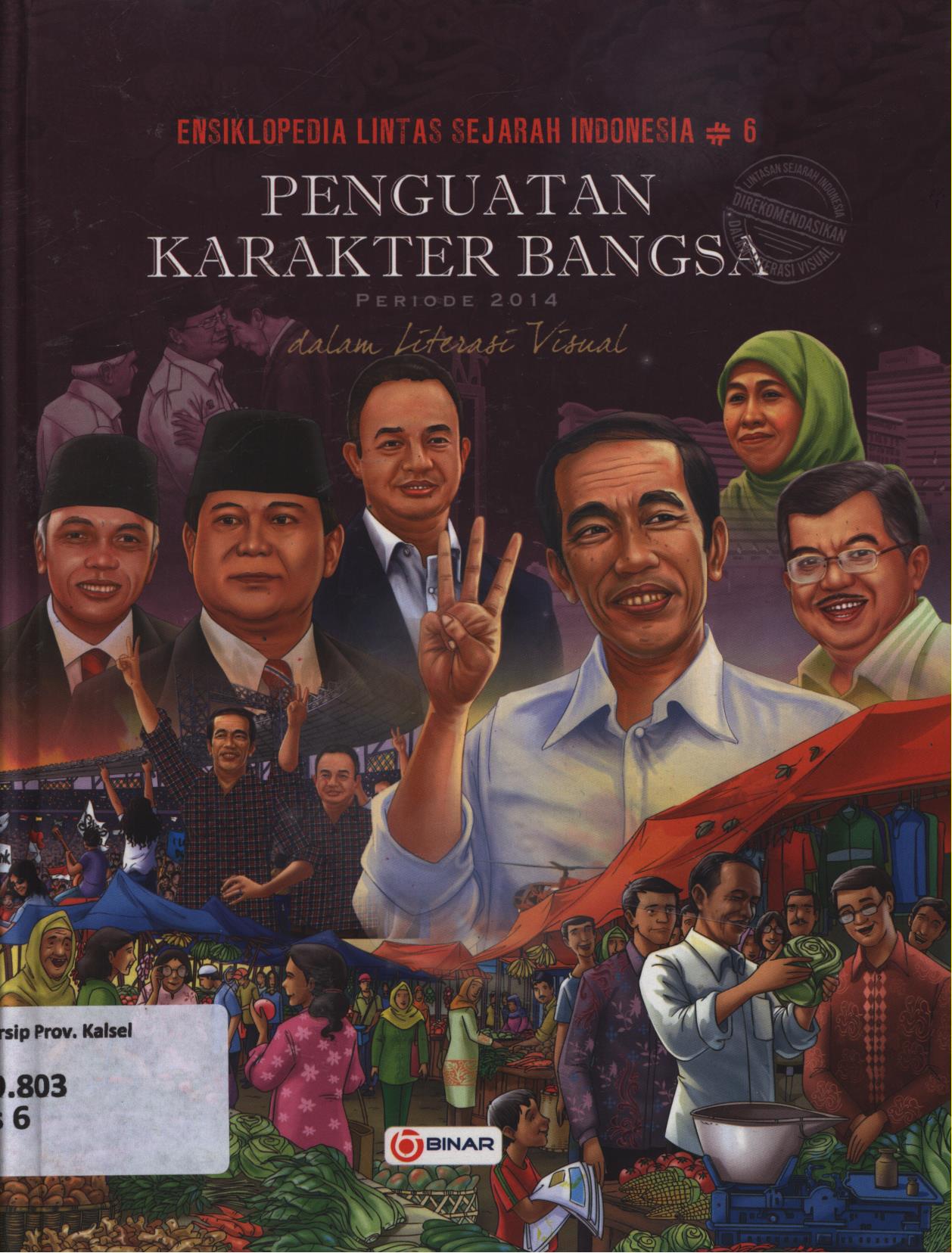 Cover Ensiklopedia Lintas sejarah Indonesia 6 :  Kebangkitan pergerakan kemerdikaan periode 2014 dalam literasi visual / Laode Lalano, S,...[et.al.]