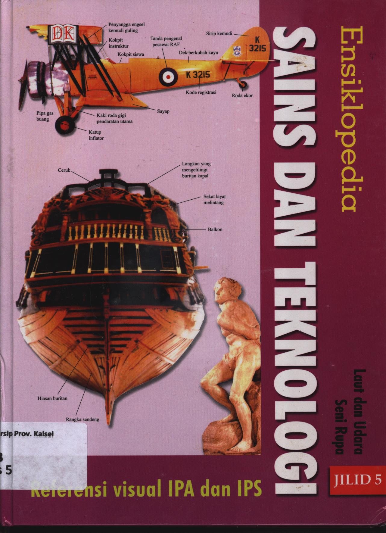 Cover Ensiklopedia sains dan teknologi referensi visual IPA dan IPS jilid 5 :  Laut dan Udara, Seni rupa / Anis Apriliawati
