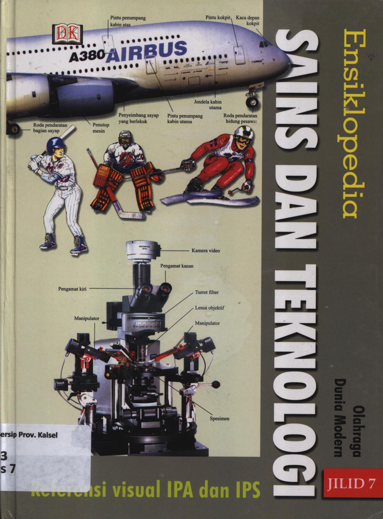 Cover Ensiklopedia sains dan teknologi referensi visual IPA dan IPS jilid 7 :  Olahraga, Dunia Modern / Anis Apriliawati