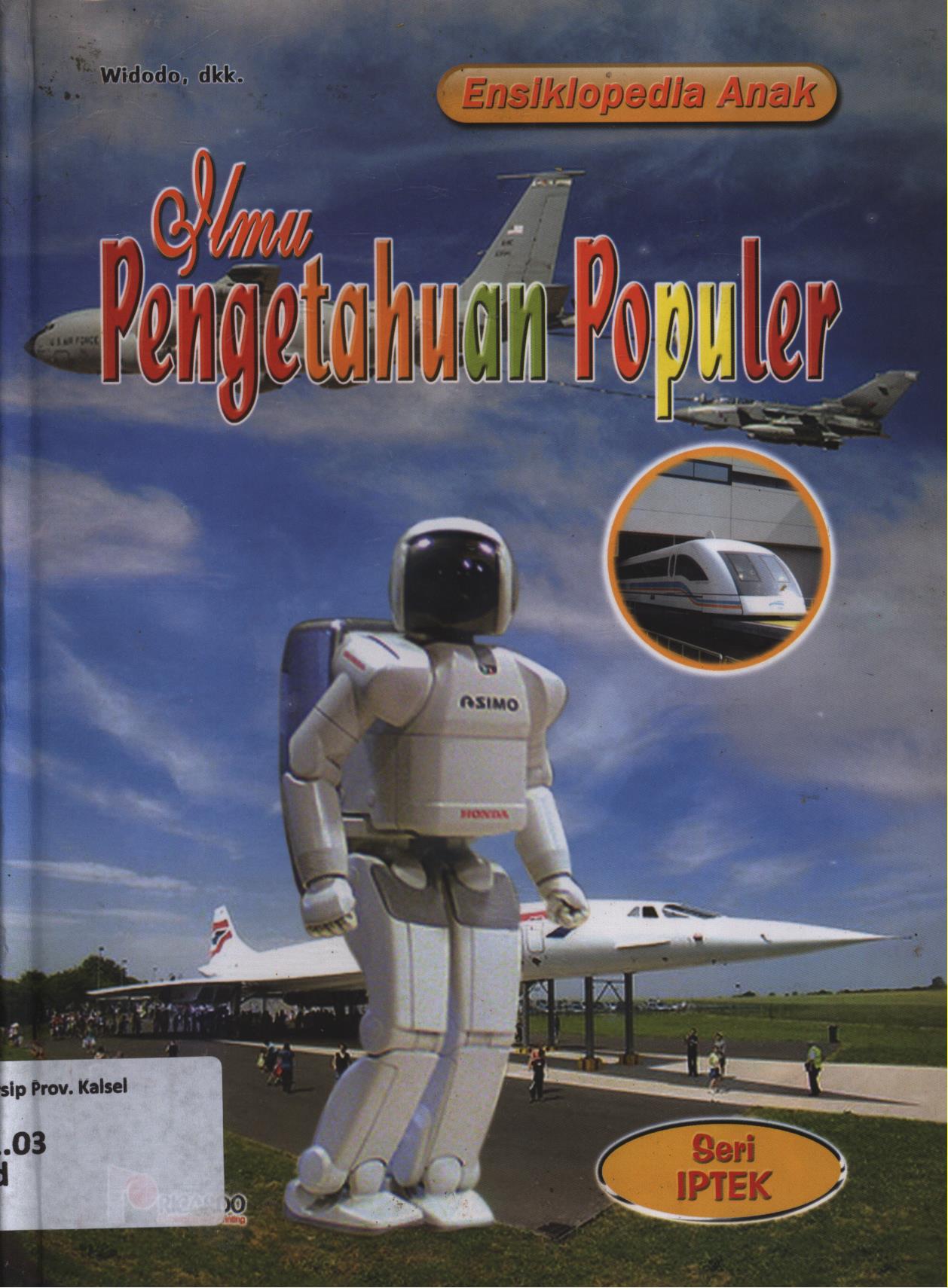 Cover Ilmu pengetahuan populer 'Seri Ilmu Pengetahuan dan Teknologi / Widodo