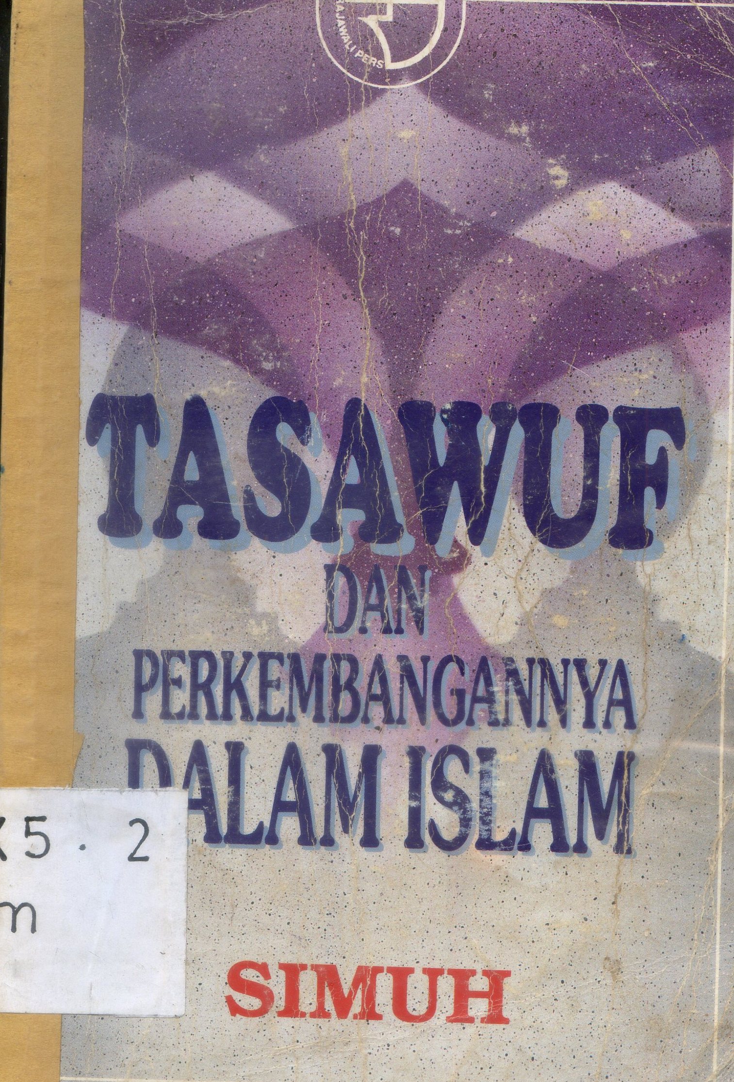 Cover Tasawuf dan perkembangannya dalam Islam / Simuh