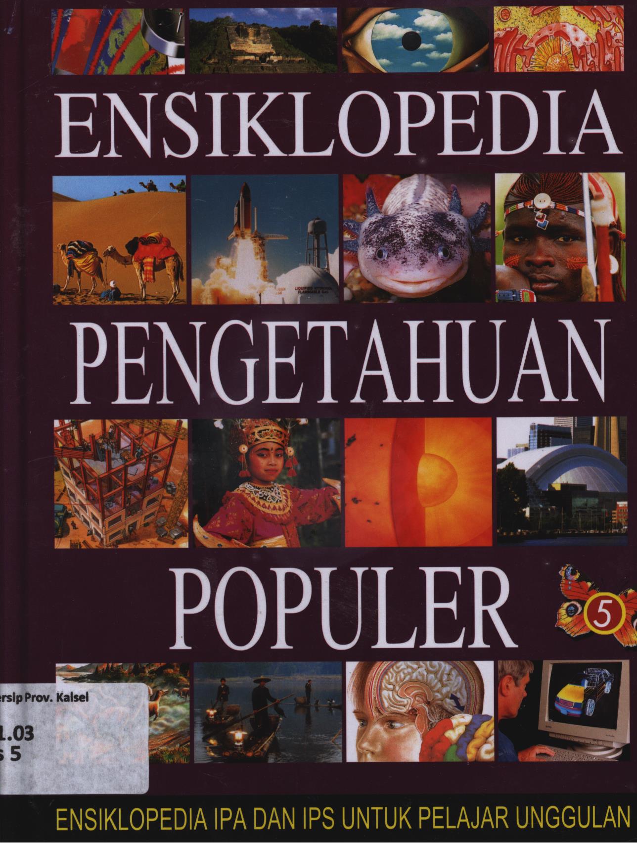 Cover Ensiklopedia pengetahuan populer ( Ensiklopedia IPA dan IPS ) untuk pelajar unggulan ) 5 Revolusi - Zoologi ( Aneka fakta ) / Henry P.