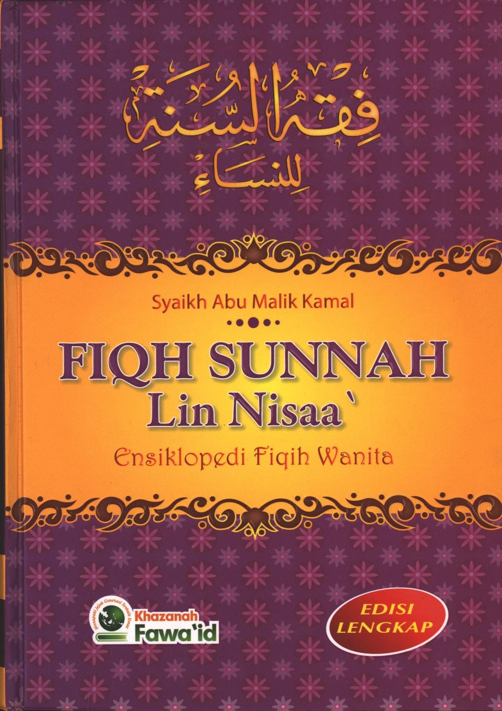 Cover Fiqh Sunnah Lin Nisaa' / Abu Malik Kamal ; penerjemah, Achmad Zaeni Dahlan, Lc ; editor, Haryanto, Lc. MA