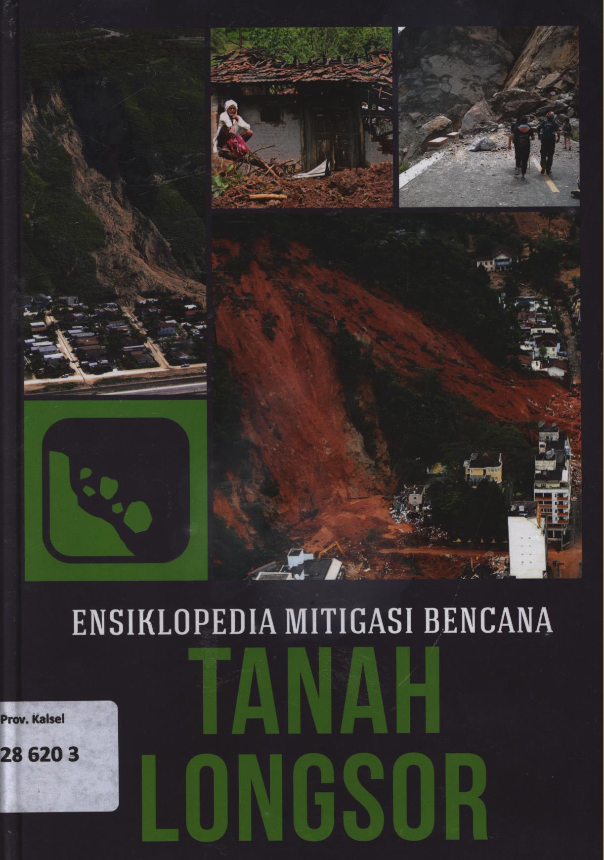 Cover Ensiklopedia  mitigasi bencana 2 :  Tanah longsor / Srie Julie Rachmawati