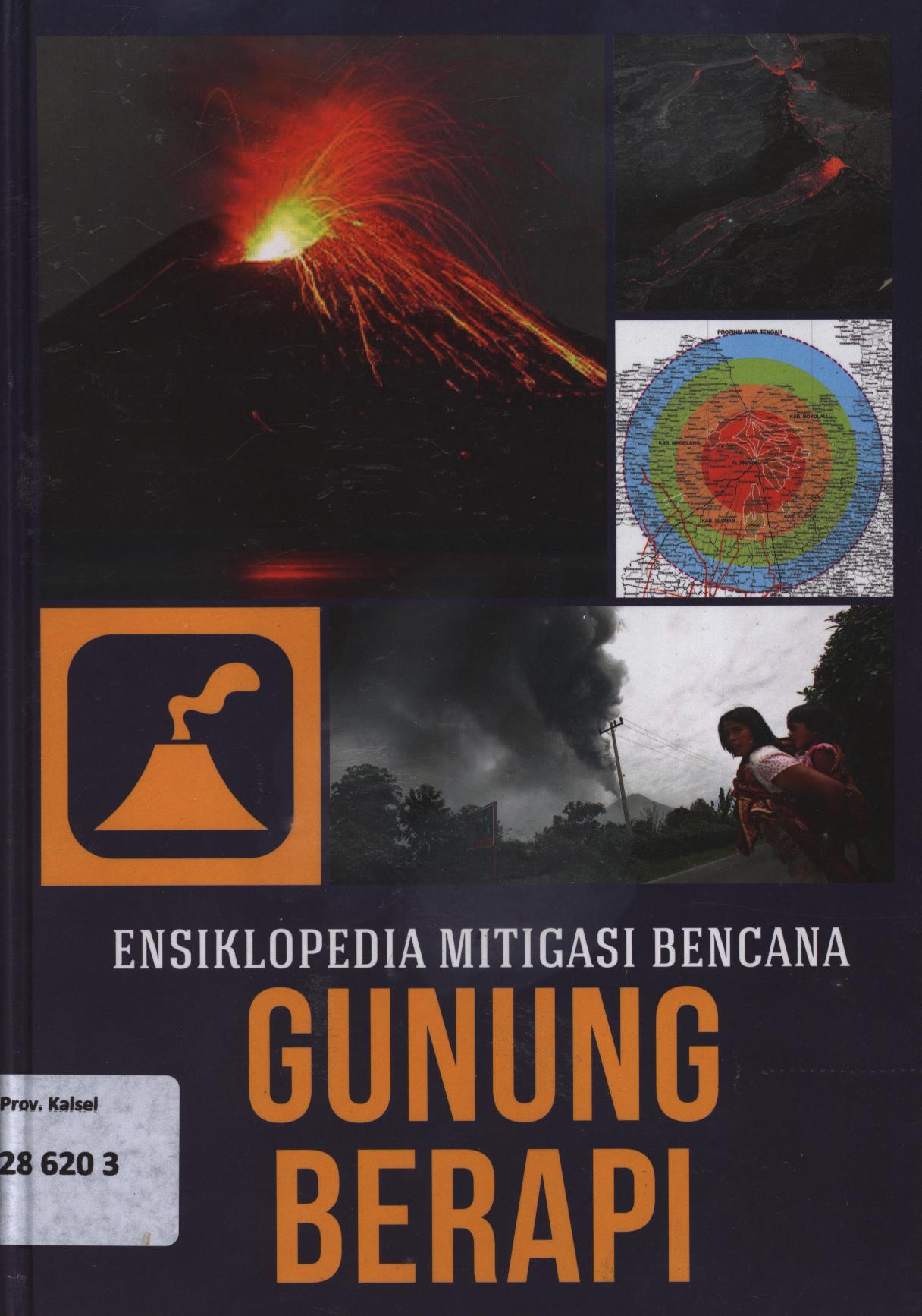 Cover Ensiklopedia mitigasi  bencana 3 :  Gunung berapi / Srie Julie Rachmawati