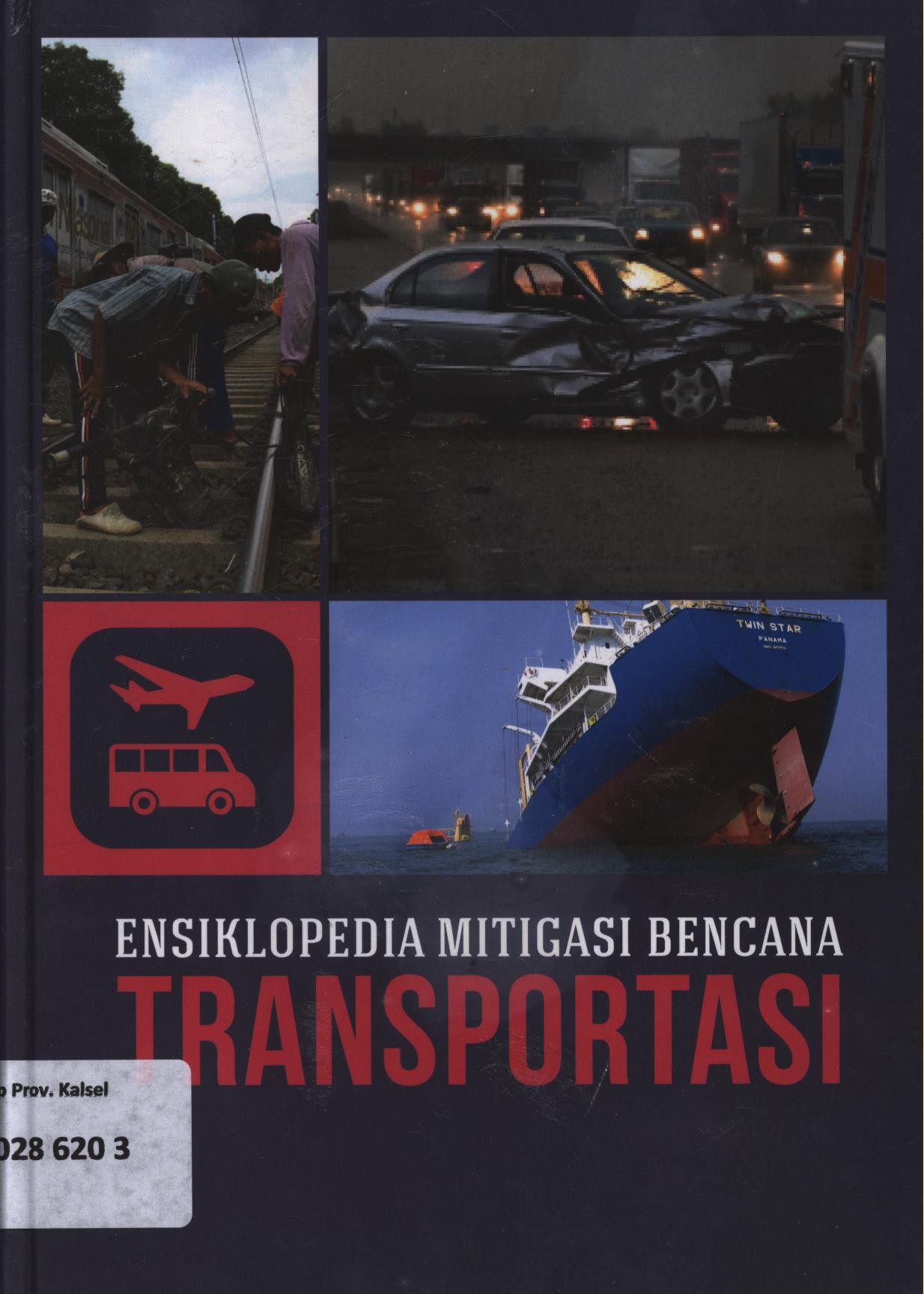 Cover Ensiklopedia  mitigasi bencana 6 :  Transportasi / Srie Julie Rachmawatie