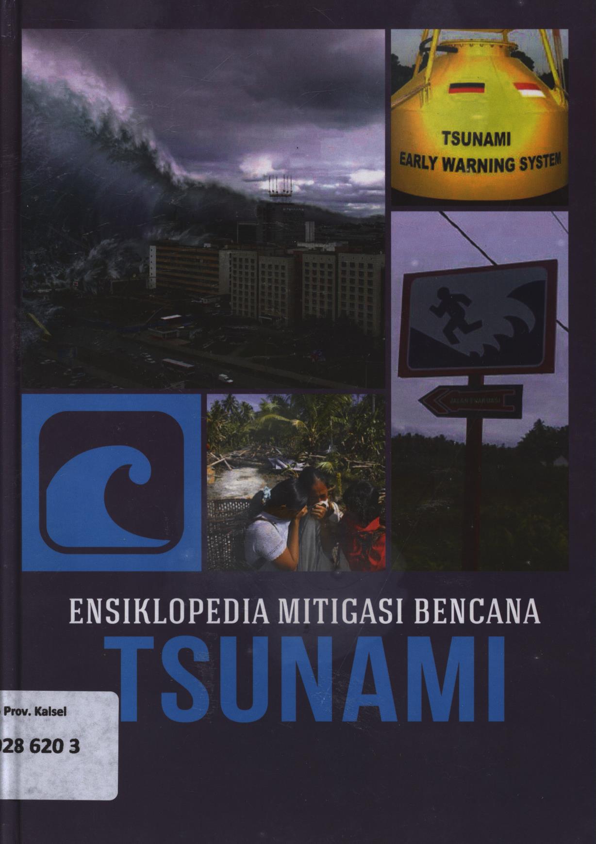 Cover Ensiklopedia  mitigasi bencana 9 :  Tsunami / Srie Julie Rachmawatie