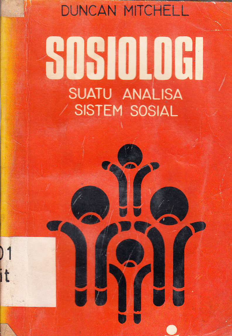Cover Sosiologi Suatu Analisa Sistem Sosial / Duncan Mitchell ; penerjemah, Sahat Simamora