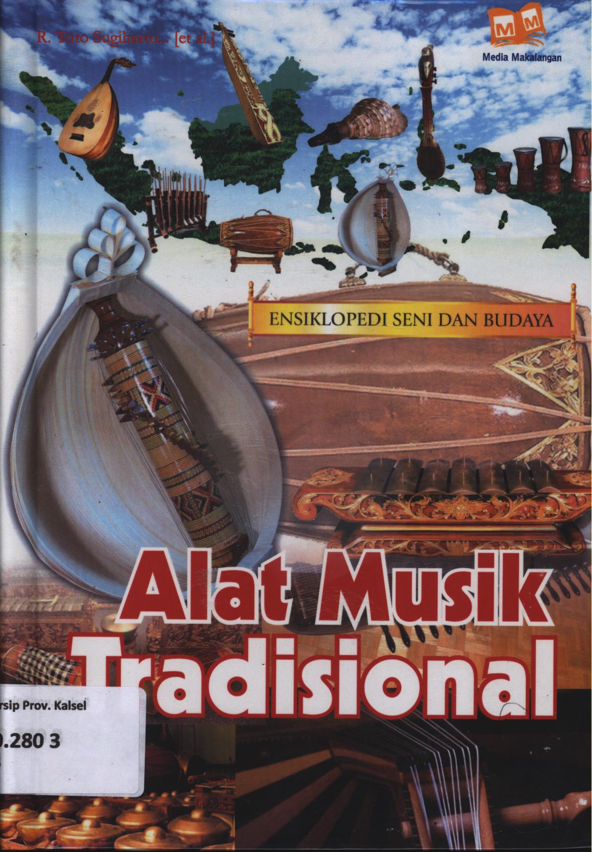 Cover Ensiklopedi  seni dan budaya :  Alat musik tradisional / R. Toto Sugiharto...[et.al.]