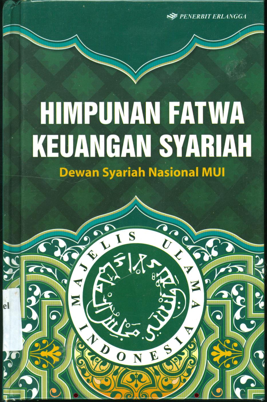 Cover Himpunan Fatwa Keuangan Syariah / Dewan Syariah Nasional MUI ; editor, Hijrah Saputra, Andriansyah Syihabudidin, Adhika Prasetya