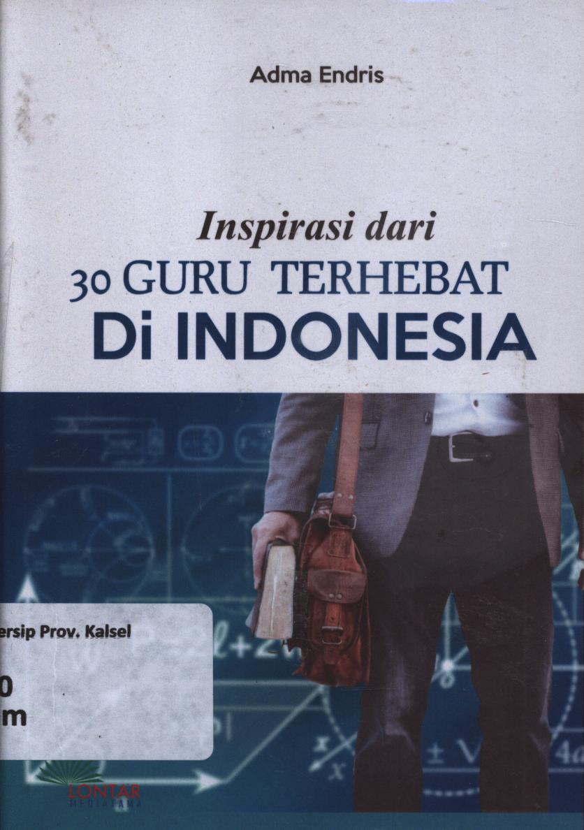 Cover Inspirasi dari 30 guru terhebat di Indonesia / Adma Endris