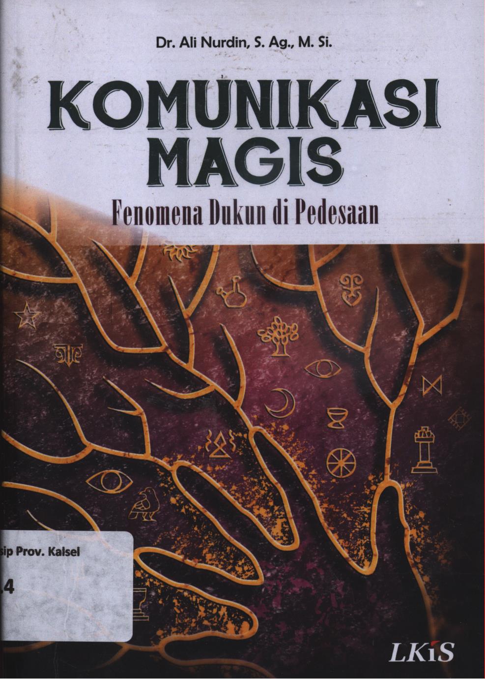 Cover Komunikasi magis Fenomena dukun di pedesaan / Ali Nurdin