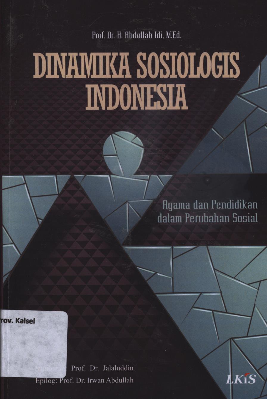 Cover Dinamika  sosiologis Indonesia :  Agama dan pendidikan dalam perubahan sosial / Abdullah Idi