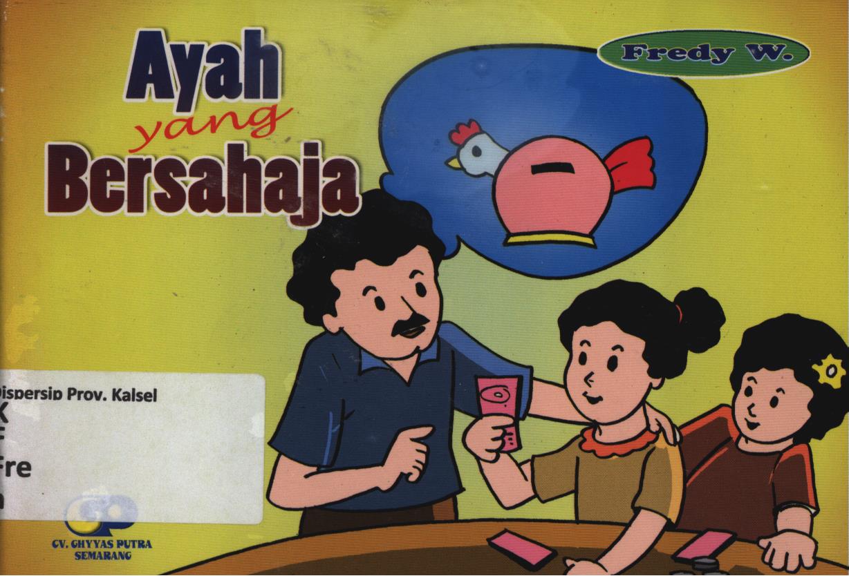 Cover Ayah yang bersahaja / Fredy W ; editor, Sulistiono