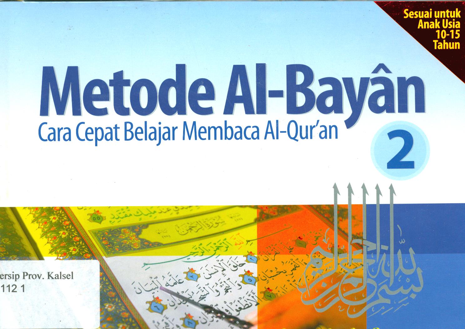 Cover Metode Al-Bayan 2 :  Cara Cepat Belajar Membaca Al-Qur'an / Ustadz O. Surasman ; editor, Sayed Mahdi, Sabirin