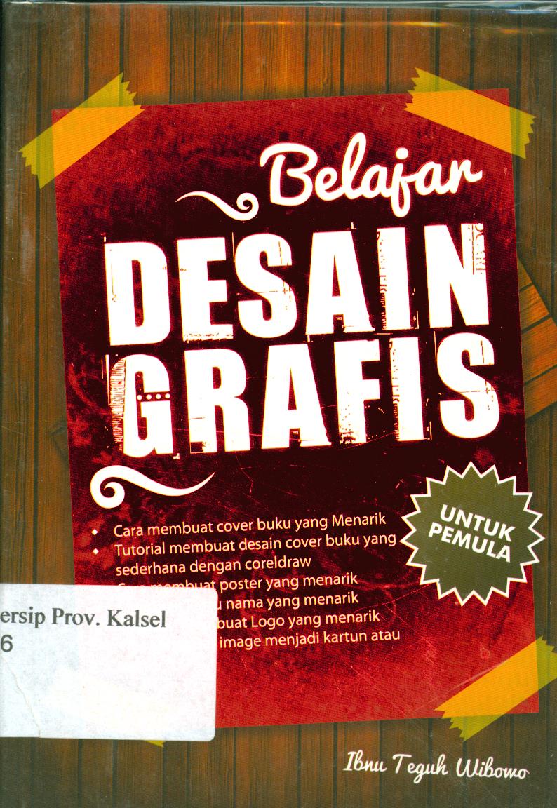 Cover Belajar Desain Grafis / Ibnu Tegus Wibowo ; penyunting, Mufid