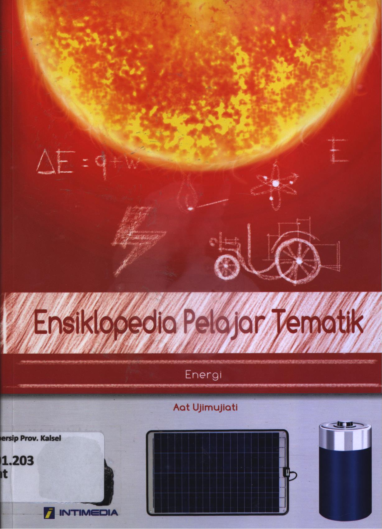 Cover Ensiklopedia pelajar tematik 6 :  Energi / Aat Ujimujiati