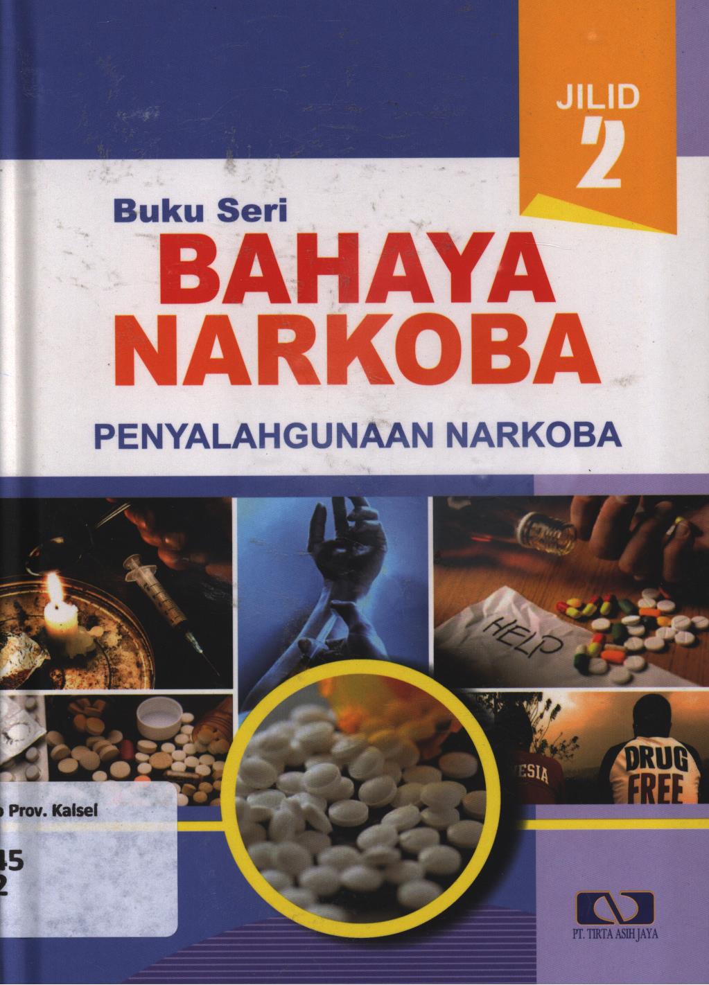 Cover Buku seri bahaya narkoba jilid 2 :  Penyalahgunaan narkoba / Setiyawati...[et.al.] ; penyunting, Agus Mulyanto, Jiyono, Rizal Arsyad
