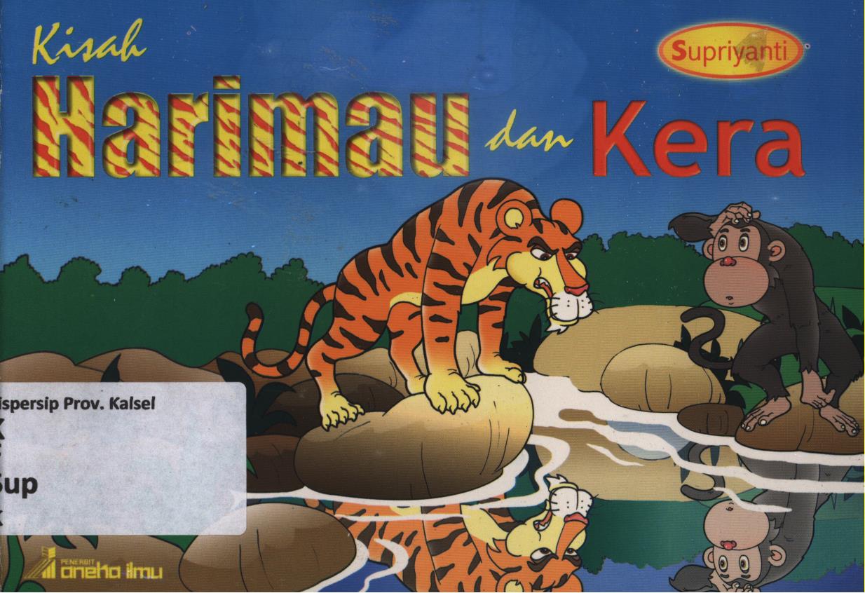 Cover Kisah harimau dan kera / Supriyanti ; editor, Abu Atheva