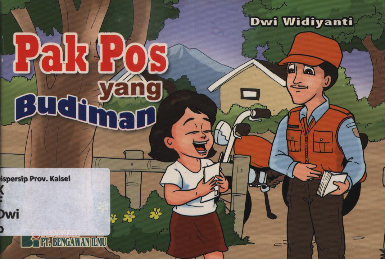 Cover Pak pos yang budiman / Dwi Widiyanti ; editor, Yulianawati