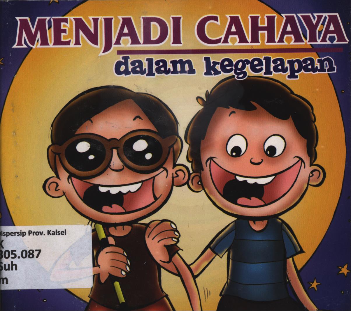 Cover Menjadi cahaya dalam kegelapan / Suharto