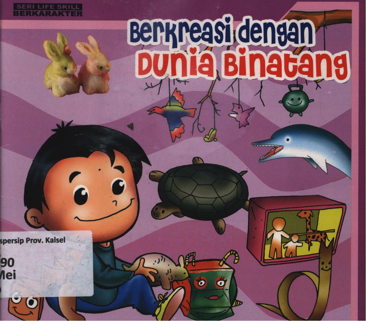 Cover Berkreasi dengan dunia binatang / Meichati Candra Dewi