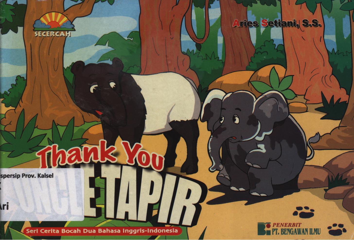 Cover Thank you uncle Tapir (terima kasih Paman Tapir) / Aries Setiani ; editor, Sulistiono