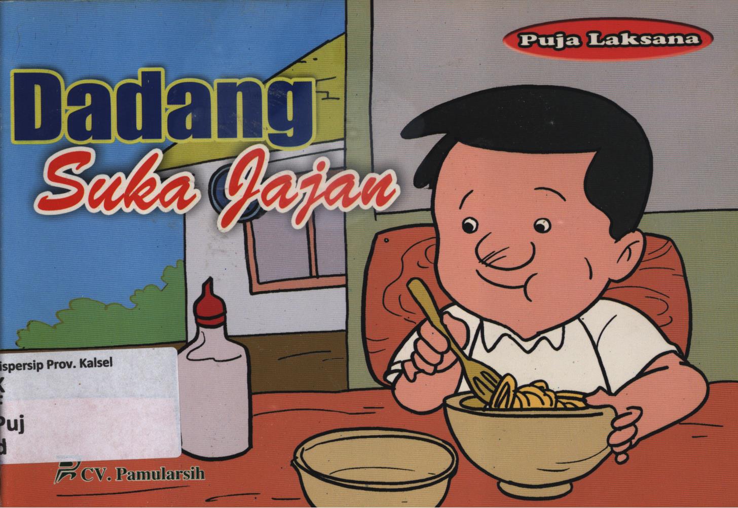 Cover Dadang suka jajan / Puja Laksana ; editor, Sulistiono