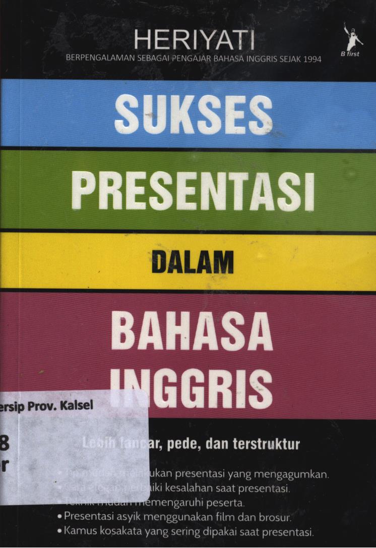 Cover Sukses presentasi dalam bahasa Inggris / Heriyati ; penyunting, Des Christy