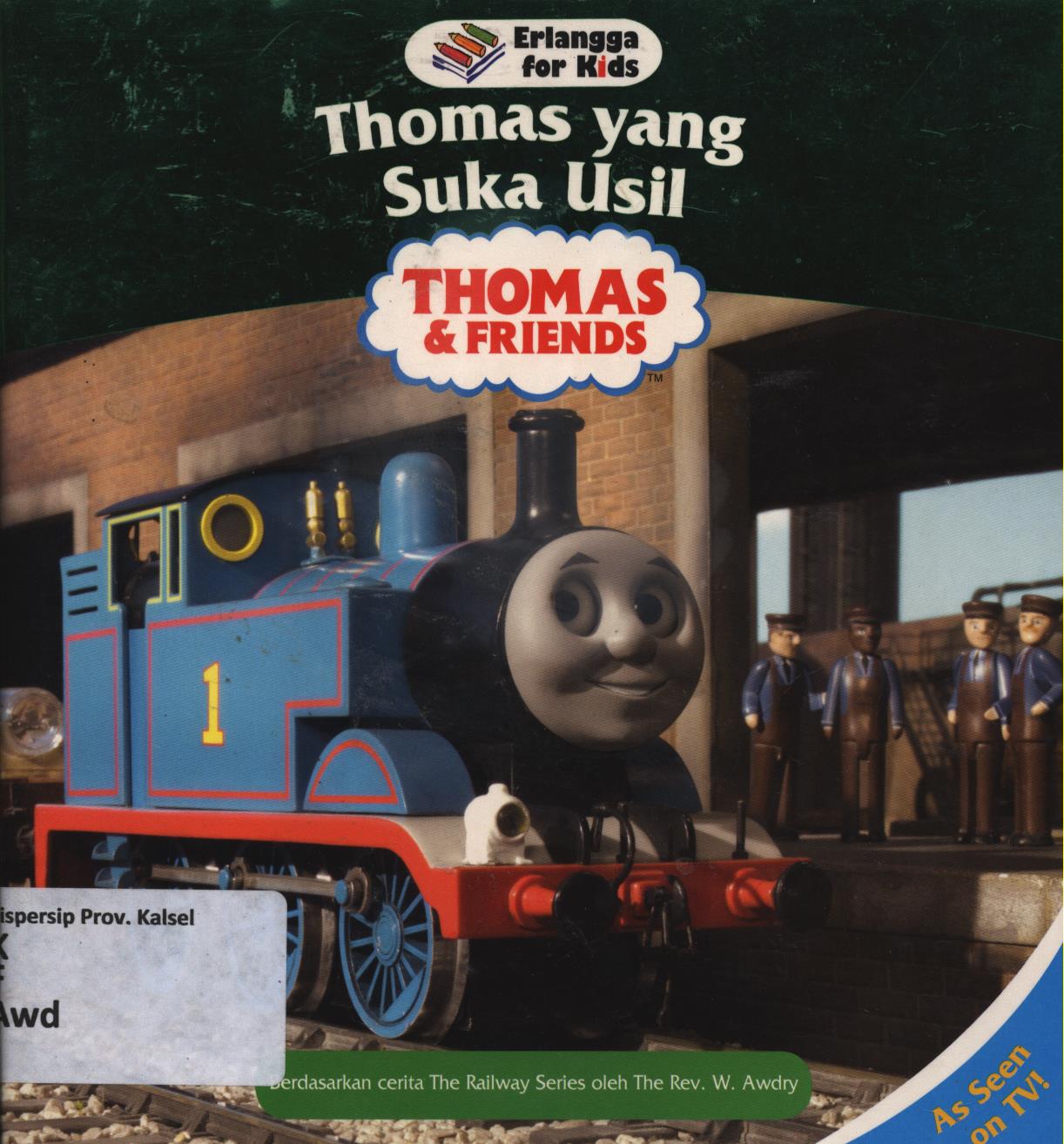 Cover Thomas yang suka usil / W. Awdry ; penerjemah, Handrito Danar Prabowo ; editor, Handrito Danar prabowo, Rani Nuraeni
