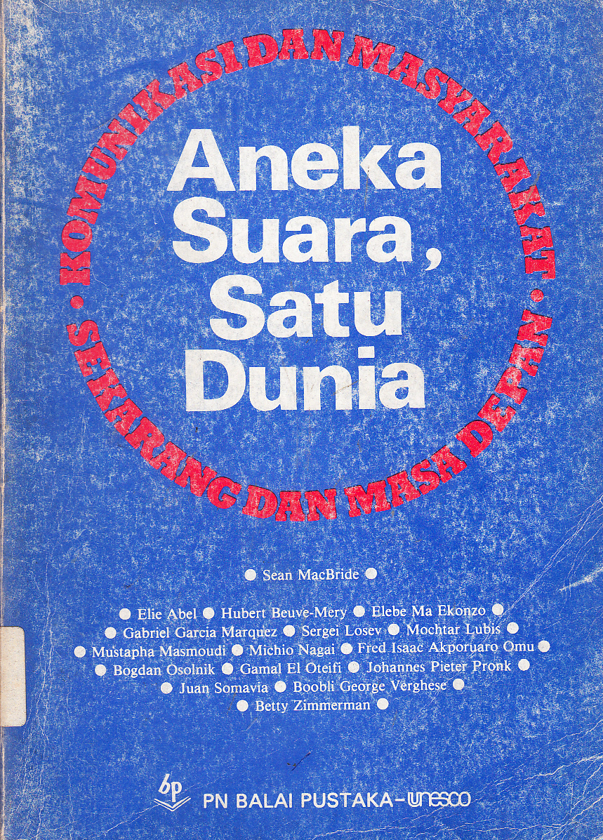 Cover Aneka Suara, Satu Dunia : menuju orde informasi dan komunikasi dunia yang baru dan efisien