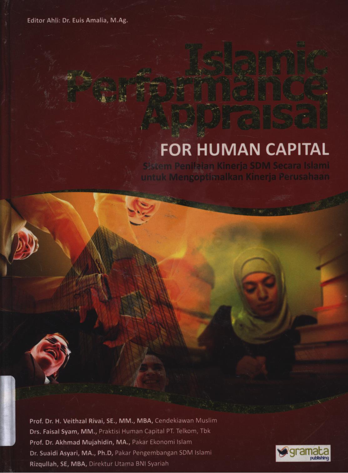 Cover Islamic performance appraisal for human capital :  Sistem penilaian kinerja SDM secara Islami untuk mengoptimalkan kinerja perusahaan / Veithzal Rivai ; editor, Euis Amalia ... [et.al.]
