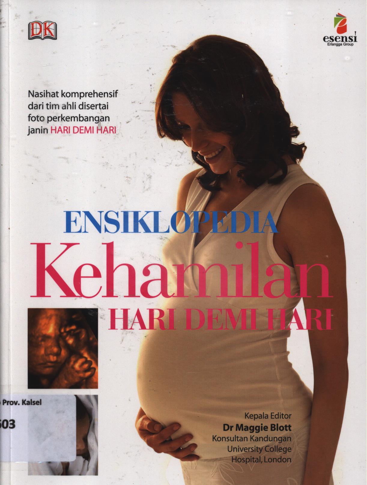 Cover Ensiklopedia kehamilan hari demi hari / Maggie Blott ; penerjemah, Iis Risnawiyati ; editor, Yuki Anggia Putri, Ratri Medya S