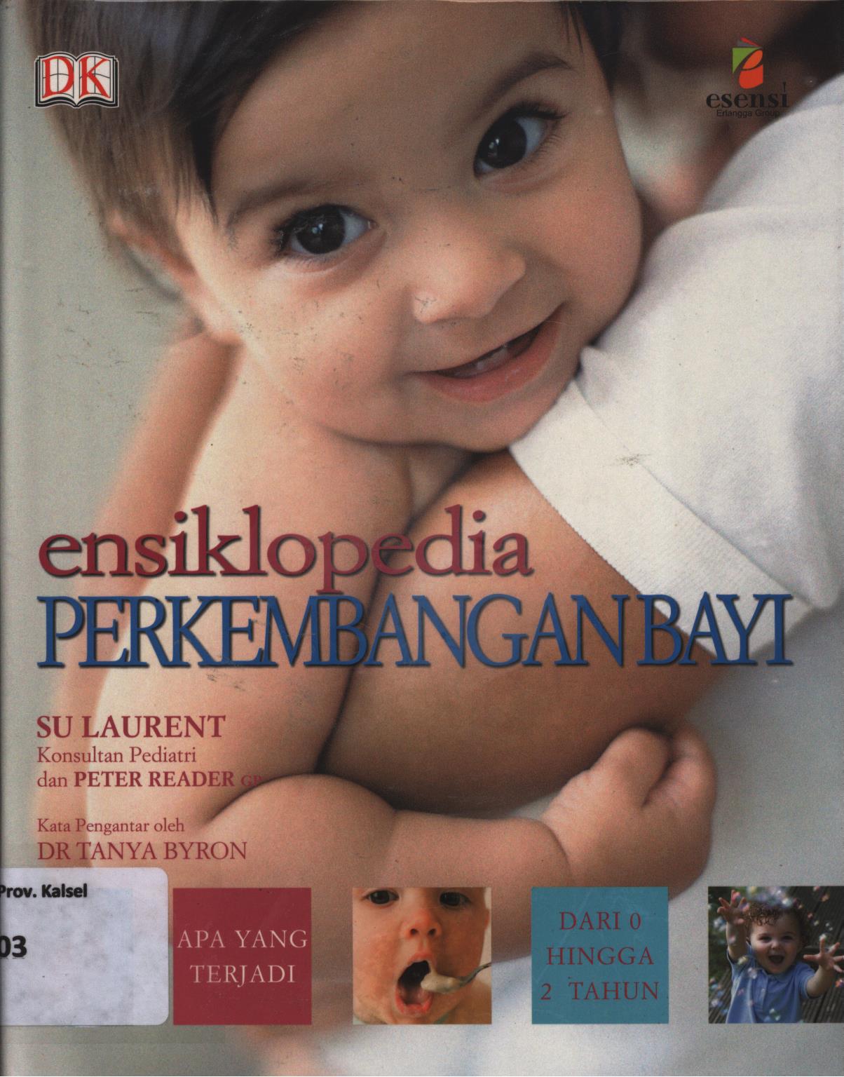 Cover Ensiklopedia  perkembangan bayi / Susan Laurent dan Peter Reader ; penerjemah, Andrea Lucman, Inswasti Cahyani