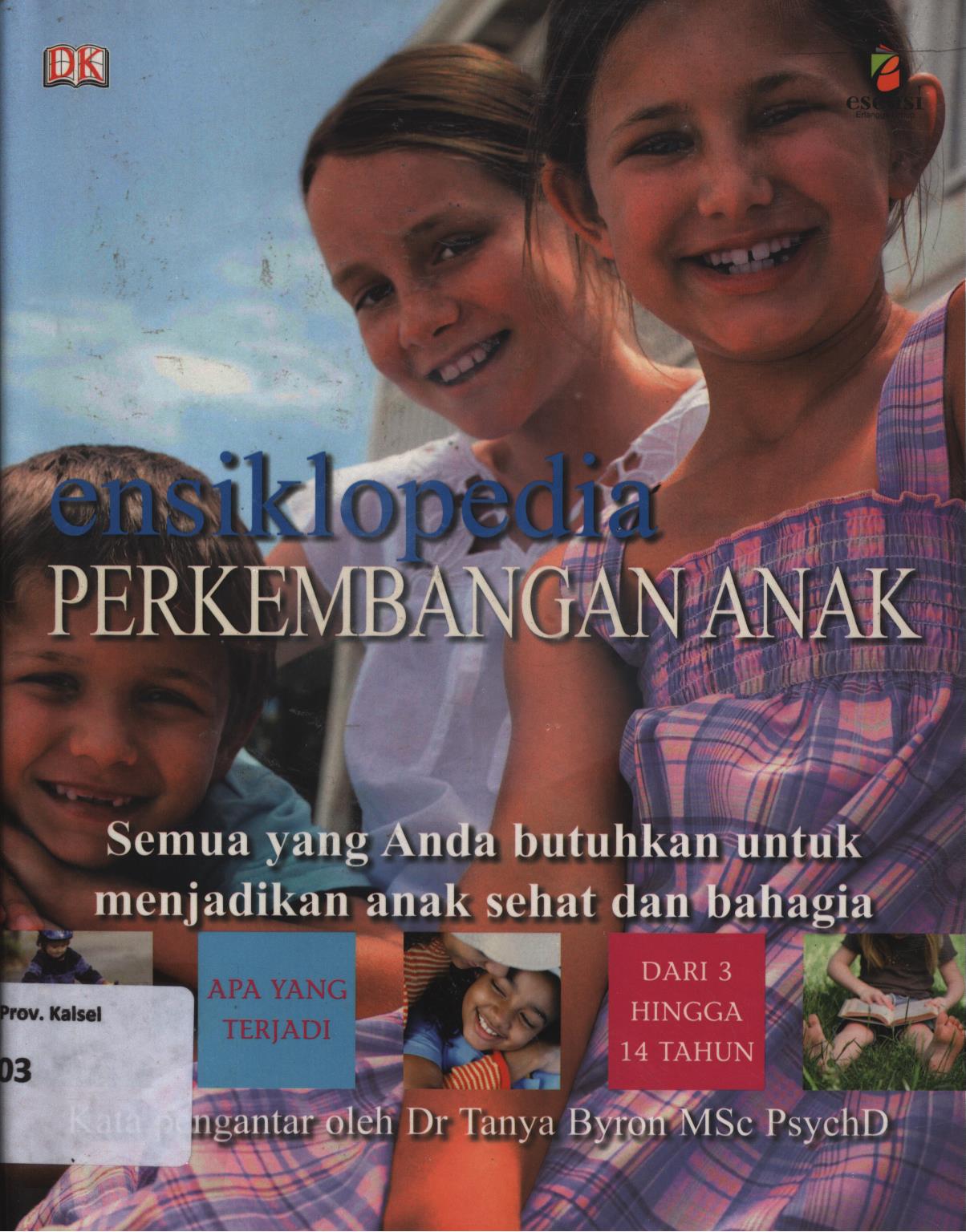 Cover Ensiklopedia  perkembangan anak / Carol Cooper, Claire Halsey, SU Laurent, Karen Sullivan ; penerjemah, Nadia Lastiani ; editor, Dyah Novieta Handayani, Telvenia A. Gusnaeni, Amanda Setiorini W
