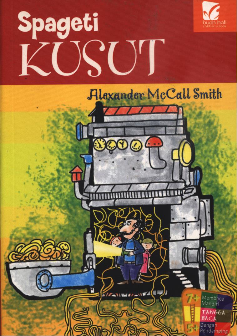 Cover Spageti kusut / Alexander McCall Smith ; penerjemah, Harisa Permatasari ; penyunting, Herlina Sitorus