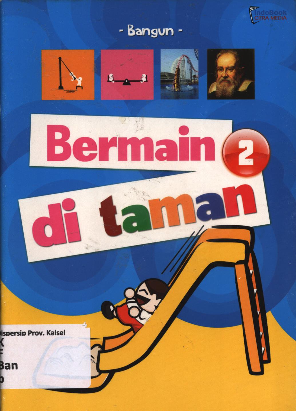 Cover Bermain di taman seri 2 / Bangun ; editor, Ahmad Dian