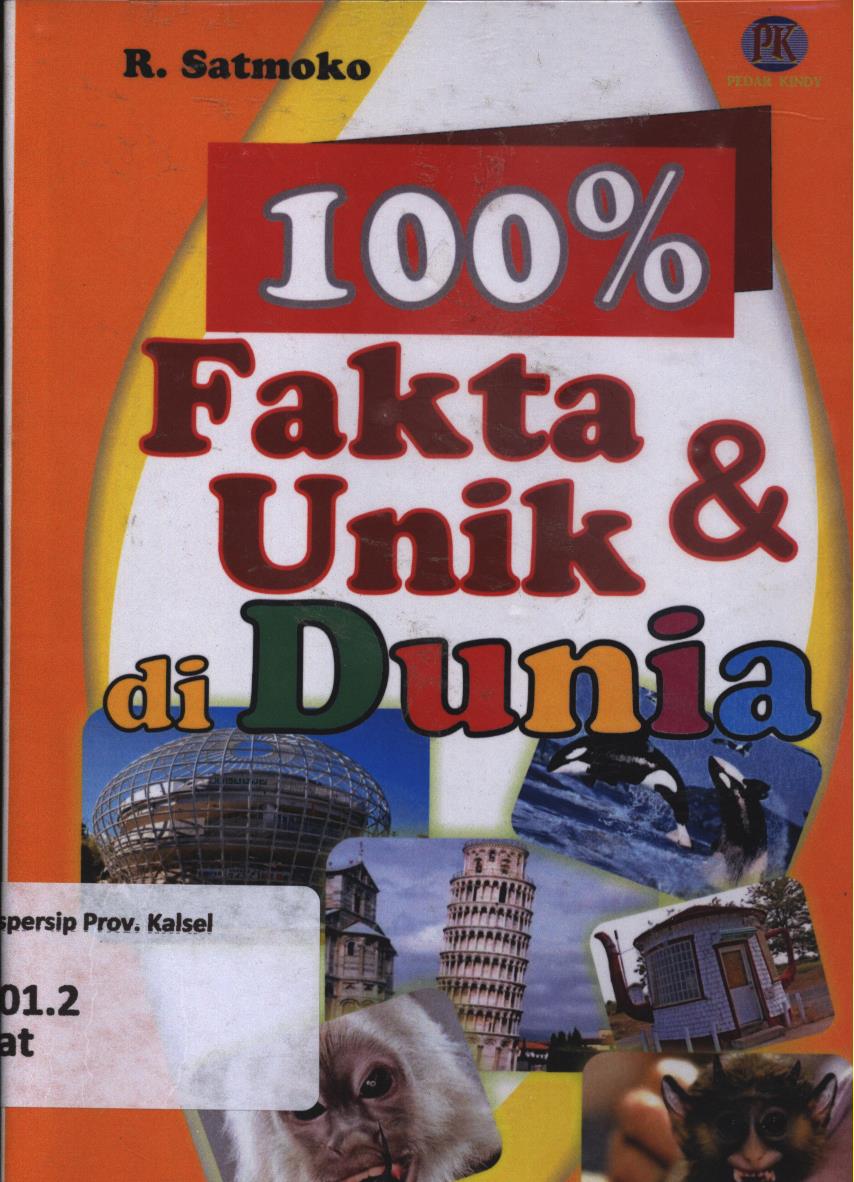 Cover 100 % unik dan fakta / Satmoko, R ; editor, Kasdullah