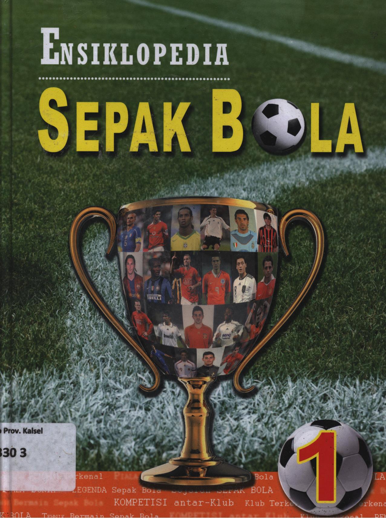 Cover Ensiklopedia  sepak bola jilid 1 / David Goldbaltt, Johnny Acton ; pengalih bahasa, SR Wijaya ; editor, Yersy Wulan