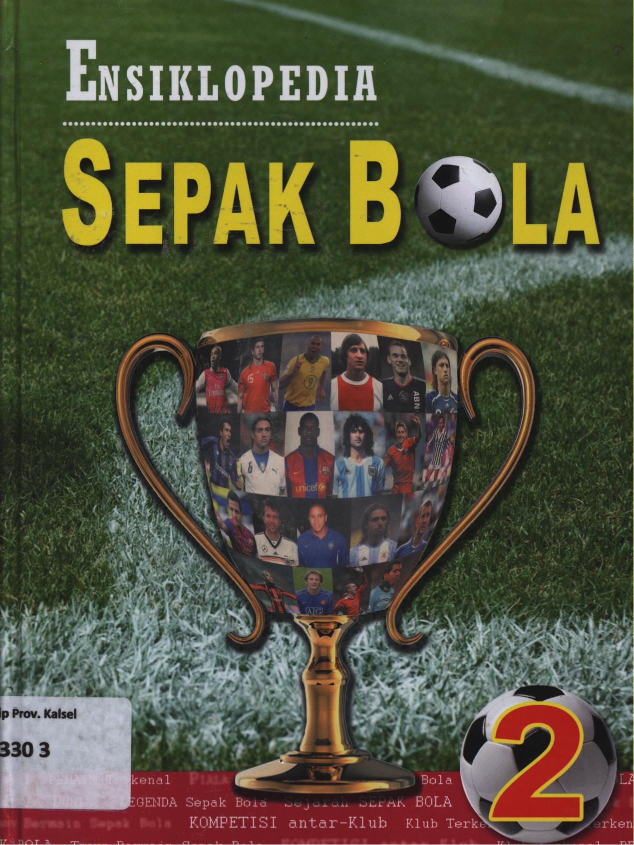 Cover Ensiklopedia  sepak bola jilid 2 / David Goldbaltt, Johnny Acton ; pengalih bahasa, SR Wijaya ; editor, Yersy Wulan