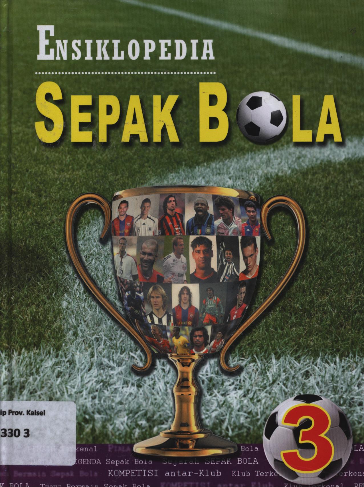 Cover Ensiklopedia  sepak bola jilid 3 / David Goldbaltt, Johnny Acton ; pengalih bahasa, SR Wijaya ; editor, Yersy Wulan
